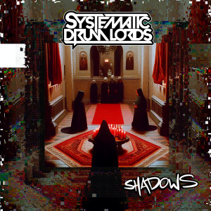 Systematic Drum Lords的專輯Shadows