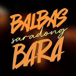 David Marcus的專輯Balbas Saradong Bara (Live) [feat. Madness]