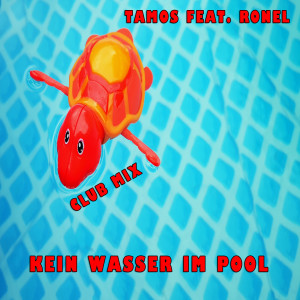 Tamos的專輯Kein Wasser im Pool (Club - Mix)