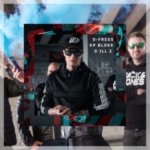 Listen to D ILL 2 KP BLOKK song with lyrics from D-Fress