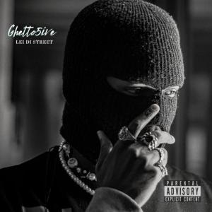 Listen to Lei di street (Explicit) song with lyrics from Ghetto5ive