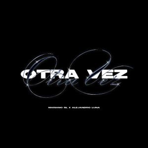 收聽Mariano SL的Otra Vez (Explicit)歌詞歌曲