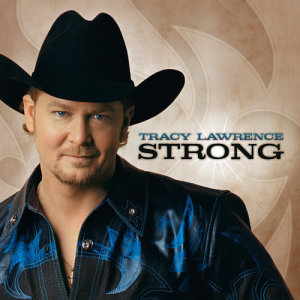ดาวน์โหลดและฟังเพลง Strong พร้อมเนื้อเพลงจาก Tracy Lawrence