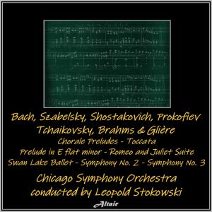 Chicago Symphony Orchestra的專輯Bach, Szabelsky, Shostakovich, Prokofiev, Tchaikovsky, Brahms & Glière: Chorale Preludes - Toccata - Prelude in E Flat Minor - Romeo and Juliet Suite - Swan Lake Ballet - Symphony NO. 2 - Symphony NO. 3 (Live)