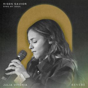 อัลบัม Risen Savior (Sing My Soul) (Live) ศิลปิน Júlia Victoria