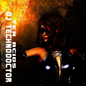 Album Ten Acids from Dj Technodoctor