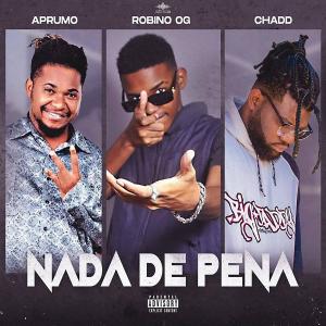 Album Nada de Pena (feat. Robino OG & Chadd) (Explicit) from 