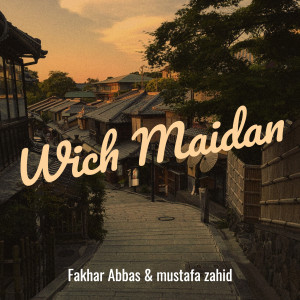 Mustafa Zahid的專輯Wich Maidan (Explicit)
