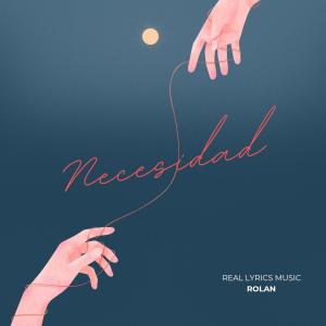 ดาวน์โหลดและฟังเพลง Necesidad พร้อมเนื้อเพลงจาก Rolan