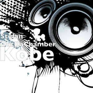 收聽Stefan Outdachamber的Kobe (Explicit)歌詞歌曲