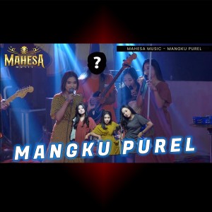 Dengarkan Mangku Purel lagu dari Mahesa Music dengan lirik