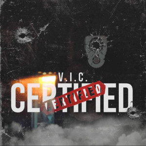 收听V.I.C.的Certified歌词歌曲