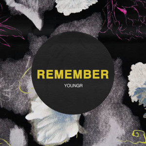 ดาวน์โหลดและฟังเพลง Remember พร้อมเนื้อเพลงจาก Youngr