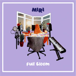 Miri的專輯Full Bloom
