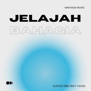 Listen to Jelajah Bahagia song with lyrics from Gustaf Nibe