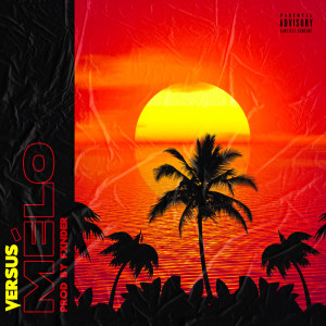 Album Mélo (Explicit) from Versus