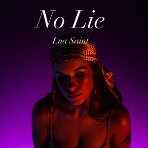 ดาวน์โหลดและฟังเพลง No Lie พร้อมเนื้อเพลงจาก Lua Saint