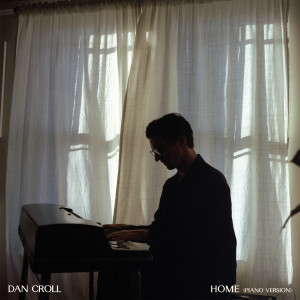 อัลบัม Home (Piano Version) ศิลปิน Dan Croll