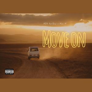 MDA Kaliboy的專輯Move on (feat. Mos M) [Explicit]