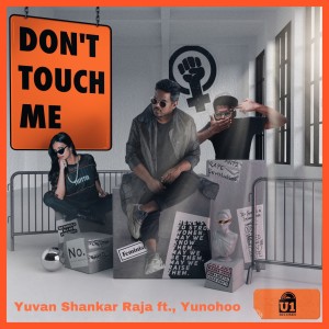 收聽Yuvan Shankar Raja的Don't Touch Me歌詞歌曲
