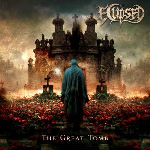 Eclipsed的專輯The Great Tomb
