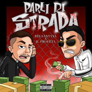 Album Parli Di Strada (Explicit) oleh Rei Santana