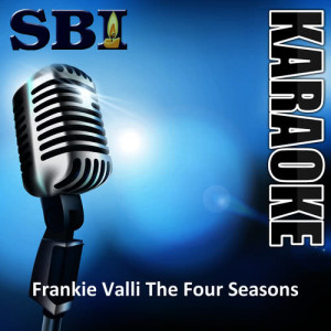 SBI Audio Karaoke的專輯Sbi Gallery Series - Frankie Valli the Four Seasons