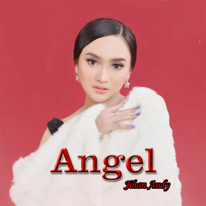 Dengarkan Angel (Remix) lagu dari Jihan Audy dengan lirik
