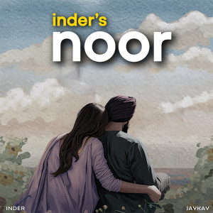 Listen to Noor song with lyrics from Inder