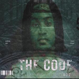 Dyme的專輯The Code (feat. Dyme & Polo 407) [Explicit]