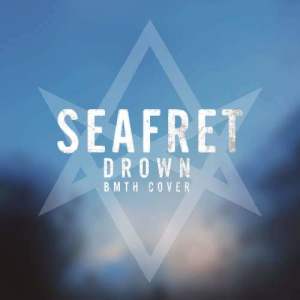 收聽Seafret的Drown歌詞歌曲