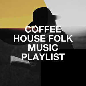 Acoustic Guitar的專輯Coffee House Folk Music Playlist
