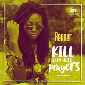 Listen to Kill Dem with Prayers song with lyrics from Renner