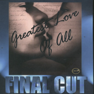 อัลบัม Greatest Love Of All ศิลปิน Final Cut