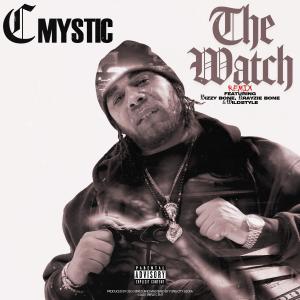 Listen to The Watch (feat. Bizzy Bone, Krayzie Bone & Wildstyle) (YCS Re-Mix|Explicit) song with lyrics from C. Mystic
