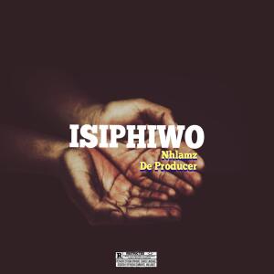 Listen to Isiphiwo (feat. Aux Sa, Mjozi Live, Soulful Kaymo, Ace Runnalex & Jay Ocul) song with lyrics from Nhlamz de producer