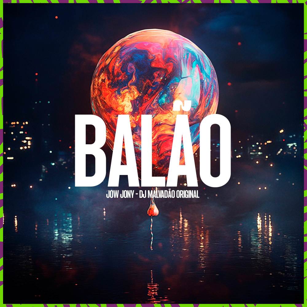 BALÃO - JOWJONY E MC VINI DF (DJ MALVADAO ORIGINAL|Explicit)