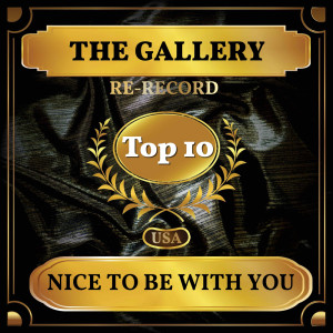 Dengarkan Nice To Be With You (Rerecorded) lagu dari Gallery dengan lirik
