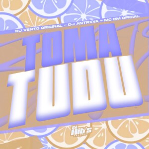 Listen to Toma Tudo (Explicit) song with lyrics from DJ Vento Original