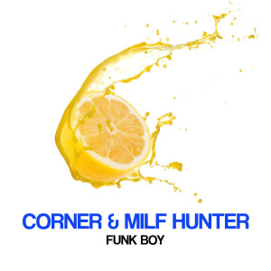 Milf Hunter的專輯Funk Boy