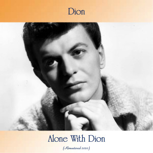 Dengarkan Lonely Teenager (Remastered 2020) lagu dari Dion dengan lirik