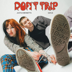 收聽Justus Bennetts的Don't Trip歌詞歌曲