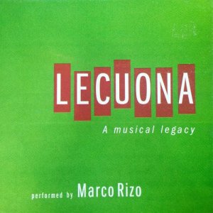 อัลบัม Lecuona: A Musical Legacy (Instrumental) ศิลปิน Marco Rizo