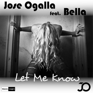 ดาวน์โหลดและฟังเพลง Let Me Know พร้อมเนื้อเพลงจาก Jose Ogalla