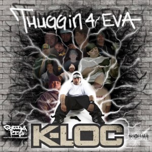 K-Loc的專輯Thuggin 4 Eva (Explicit)