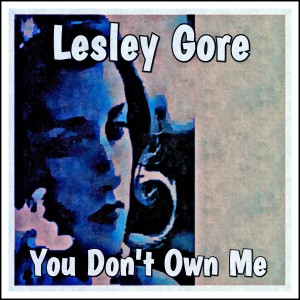 ดาวน์โหลดและฟังเพลง You Don't Own Me พร้อมเนื้อเพลงจาก Lesley Gore