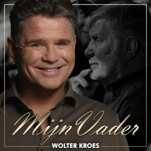 ดาวน์โหลดและฟังเพลง Mijn Vader พร้อมเนื้อเพลงจาก Wolter Kroes