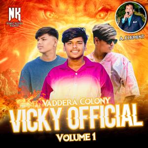 A. Clement的專輯vaddera colony vicky official volume 1 song