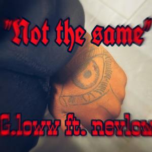 收聽G.loww的Not the same (feat. Nevlow) (Explicit)歌詞歌曲