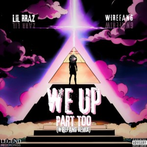 Album We Up Part Too (WireFang Remix) [Explicit] from Lil Rraz